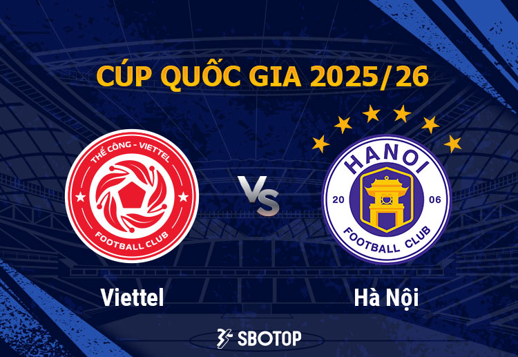 Cúp Quốc Gia Việt Nam: Viettel đánh bại Hà Nội FC ở cả 2 lần gặp nhau gần nhất