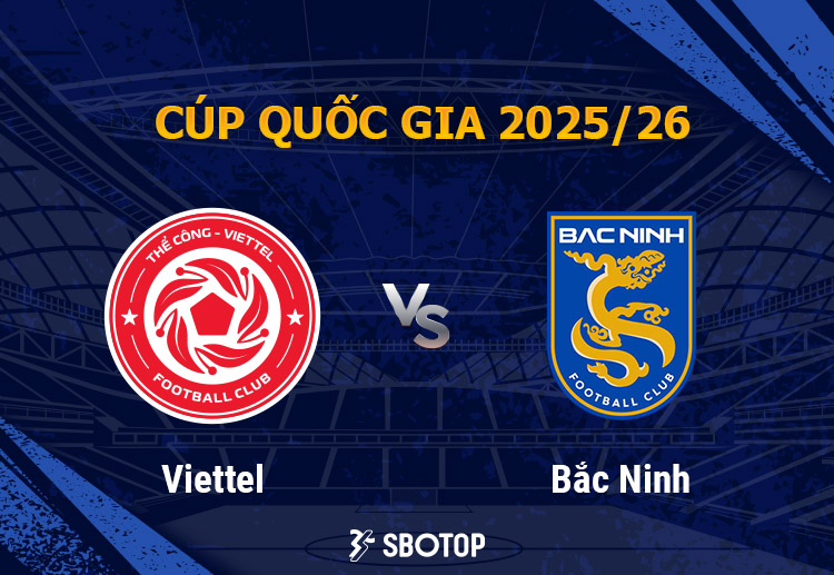 Cúp Quốc gia Việt Nam: Viettel vẫn đang duy trì được phong độ khá ổn định
